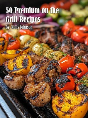cover image of 50 Premium on the Grill Recipes